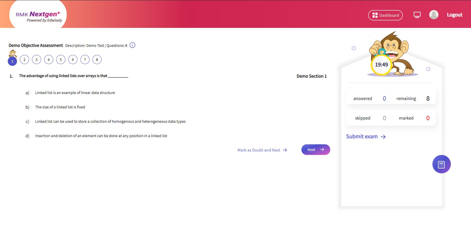 You can see the no. of questions and the questions panel on the left. The Answered, skipped, marked, remaining question and the time left on the right. To answer a question, click on an option to select it.